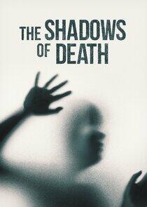 The Shadows of Death The Shadows of Death