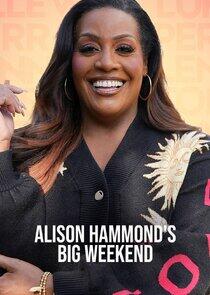 Alison Hammond's Big Weekend Alison Hammond's Big Weekend