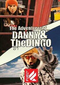 The Adventures of Danny & The Dingo - Season 1 The Adventures of Danny & The Dingo - Season 1