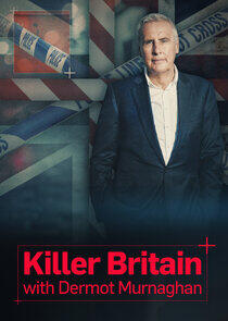 Killer Britain with Dermot Murnaghan Killer Britain with Dermot Murnaghan
