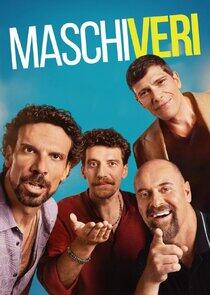 Maschi veri - Season 1 Maschi veri - Season 1