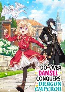 The Do-Over Damsel Conquers the Dragon Emperor The Do-Over Damsel Conquers the Dragon Emperor