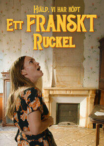 Hjälp vi har köpt ett franskt ruckel! Hjälp vi har köpt ett franskt ruckel!