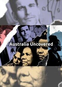 Australia Uncovered Australia Uncovered