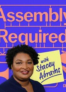 Assembly Required with Stacey Abrams Assembly Required with Stacey Abrams