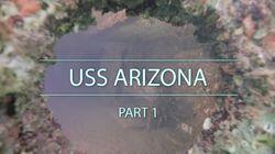 USS Arizona: Part 1 USS Arizona: Part 1