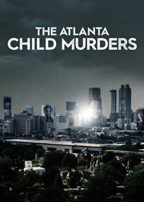 The Atlanta Child Murders The Atlanta Child Murders