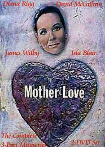 Mother Love Mother Love