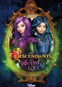 Descendants: Wicked World Descendants: Wicked World
