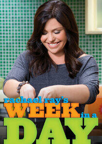 Rachael Ray's Week in a Day Rachael Ray's Week in a Day