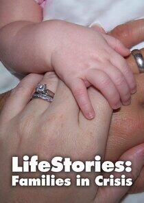 Lifestories: Families in Crisis Lifestories: Families in Crisis