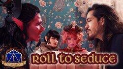 Roll to Seduce Roll to Seduce
