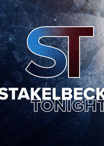 Stakelbeck Tonight Stakelbeck Tonight