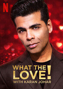 What the Love! with Karan Johar What the Love! with Karan Johar