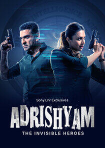 Adrishyam: The Invisible Heroes Adrishyam: The Invisible Heroes