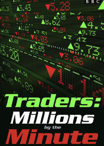 Traders: Millions by the Minute Traders: Millions by the Minute
