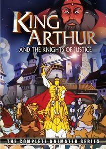 King Arthur and the Knights of Justice King Arthur and the Knights of Justice