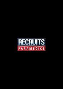 Recruits: Paramedics Recruits: Paramedics