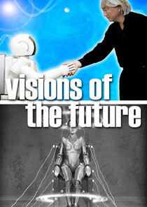 Visions of the Future Visions of the Future