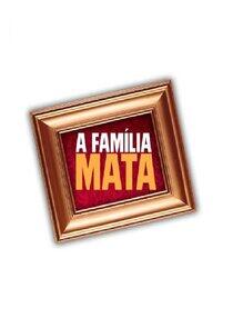 A Família Mata A Família Mata