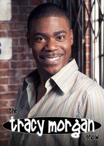 The Tracy Morgan Show The Tracy Morgan Show