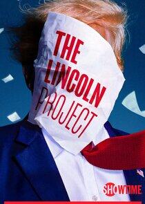 The Lincoln Project The Lincoln Project