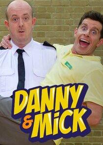 Danny and Mick Danny and Mick
