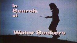 Water Seekers (aka Dowsing) Water Seekers (aka Dowsing)