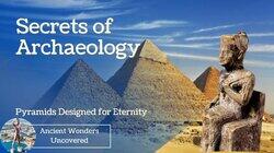 Pyramids Designed for Eternity Pyramids Designed for Eternity