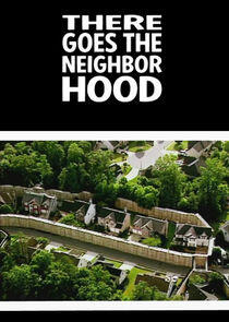 There Goes the Neighborhood There Goes the Neighborhood