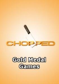 Chopped: Gold Medal Games Chopped: Gold Medal Games
