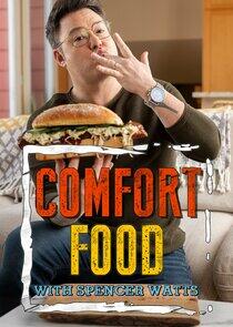 Comfort Food With Spencer Watts Comfort Food With Spencer Watts