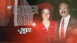 My Father BTK My Father BTK