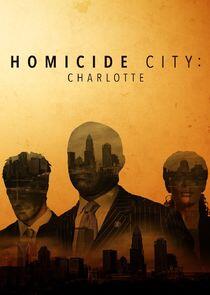 Homicide City: Charlotte Homicide City: Charlotte