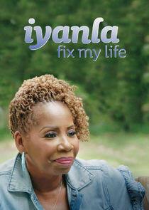 Iyanla: Fix My Life Iyanla: Fix My Life