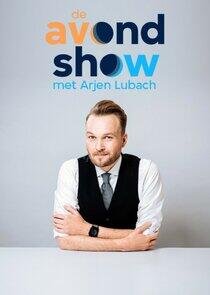 De Avondshow met Arjen Lubach De Avondshow met Arjen Lubach