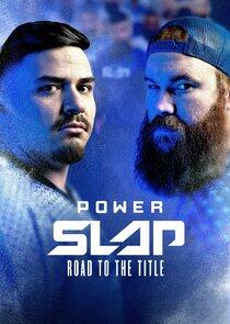Power Slap: Road to the Title - Season 1 Power Slap: Road to the Title - Season 1