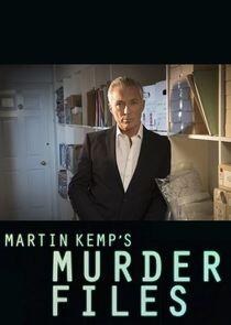 Martin Kemp's Murder Files Martin Kemp's Murder Files