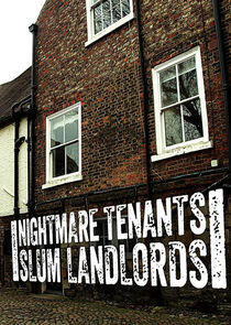 Nightmare Tenants, Slum Landlords Nightmare Tenants, Slum Landlords
