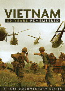 Vietnam: 50 Years Remembered Vietnam: 50 Years Remembered