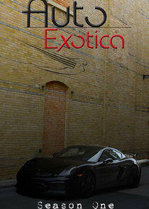 Auto Exotica - Season 1 Auto Exotica - Season 1