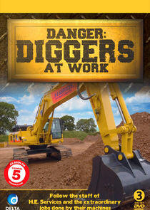 Danger: Diggers at Work Danger: Diggers at Work