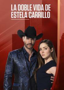 La doble vida de Estela Carrillo La doble vida de Estela Carrillo