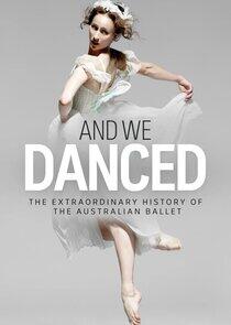 And We Danced And We Danced