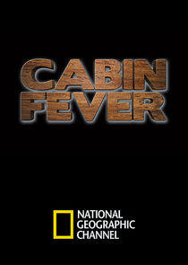 Cabin Fever Cabin Fever