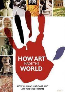 How Art Made the World How Art Made the World
