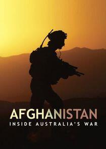 Afghanistan: Inside Australia's War - Season 1 Afghanistan: Inside Australia's War - Season 1