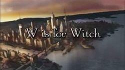 W is for Witch W is for Witch
