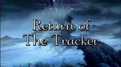Return of the Tracker Return of the Tracker