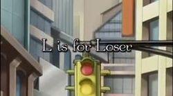 L is for Loser L is for Loser